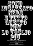 Sono incazzato nero e tutto questo non lo voglio più, Viafarini, Milano 2006, manifesto